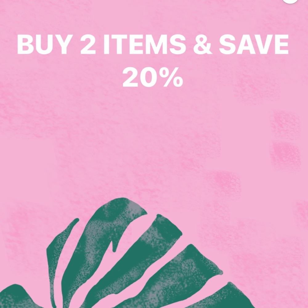 BUY 2 ITEMS & SAVE 20%